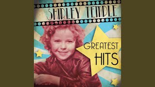 Video thumbnail of "Shirley Temple - You've Gotta Eat Your Spinach, Baby"
