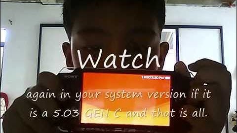How to Hack your PSP 3000 into 5 03 GEN C