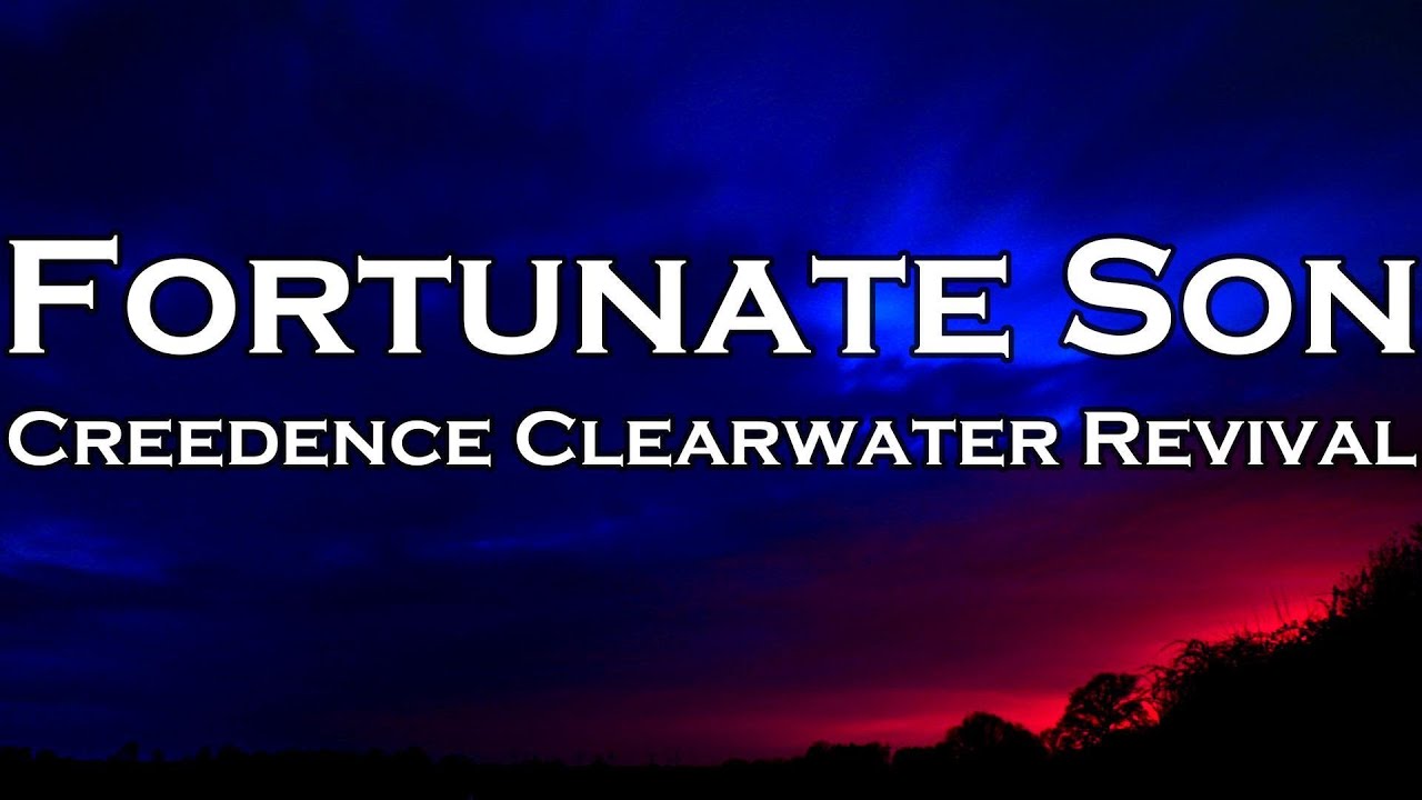 Creedence Clearwater Revival - Fortunate Son (Lyrics) - YouTube