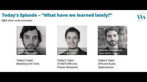 WebRTC Live #59: What Have Our Own Experts Learned Lately?