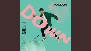 Down - Kazam
