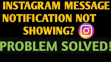 Instagram Message Notification Not Showing Problem Solved