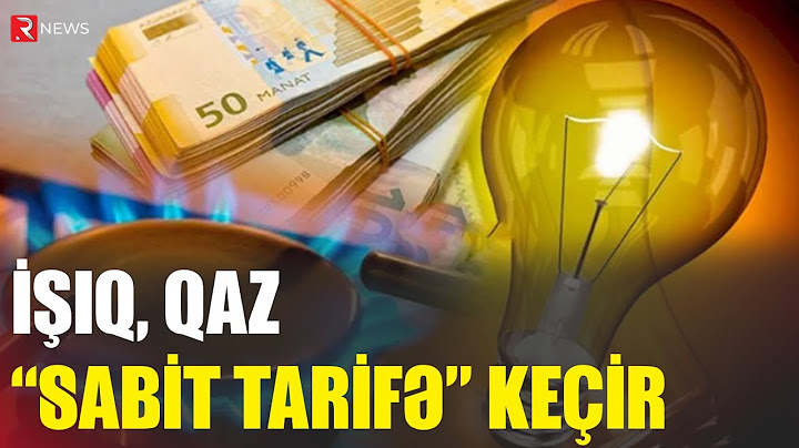 İşıq, qaz “sabit tarifə” keçir: Necə olacaq? - RTV