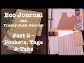 Eco Journal aka Trashy Junk Journal - Part 2 - Pockets, Tags & Tabs