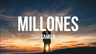 Camilo - Millones ❤ | LETRA