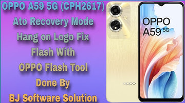 OPPO A59 5G (CPH2617) Ato Recovery Mode Hang on Logo Fix Flash With OPPO Flash Tool Done BJ Software