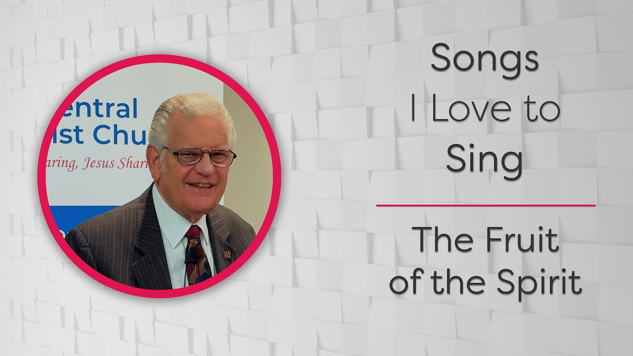 The Fruit of the Spirit - Songs I Love to Sing - CBC
