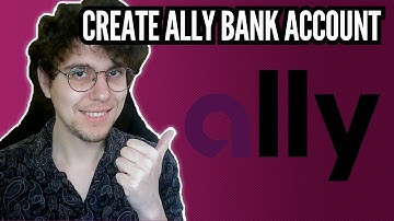 How To Create Ally Bank Account Online (Step-By-Step)
