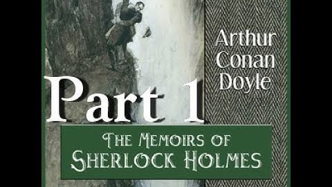 The Memoirs of Sherlock Holmes - Arthur Conan Doyle | English audiobook  | Part 1