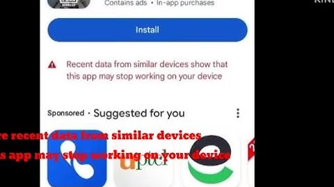 Fix Recent data from similar devices shows that this app may stop working on your device Problem
