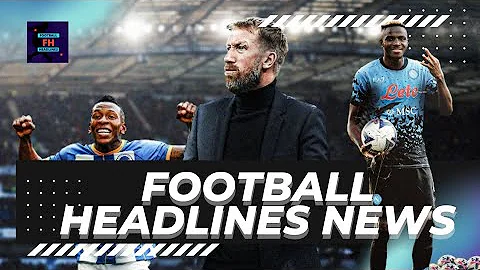 WHY BRIGHTON FANS MOCK CHELSEA GRAHAM POTTER IN PREMIER LEAGUE WIN. Napoli Osimhen's first hattrick.