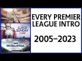Every Premier League Intro 2005 2023 Sky Sports Edition 