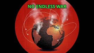 NO ENDLESS WAR