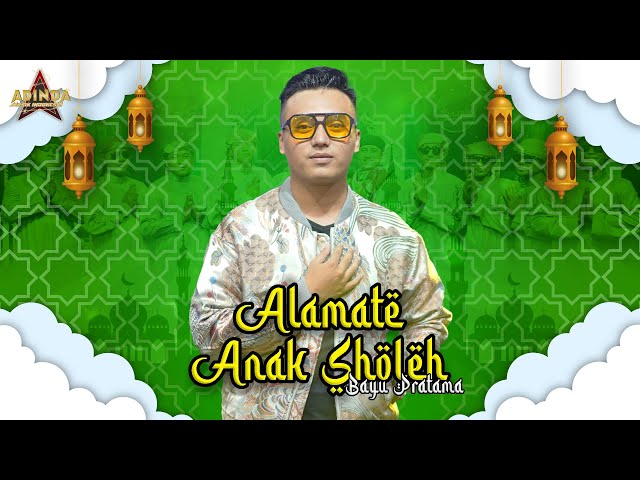 ALAMATE ANAK SHOLEH - COVER BY BAYU PRATAMA _ AFC ADINDA MUSIK class=