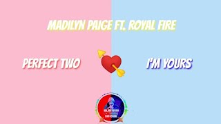 I'm Yours / Perfect Two (Jason Mraz, Auburn Mash-Up Cover) - Madilyn Paige ft. Royal Fire (Lyrics)