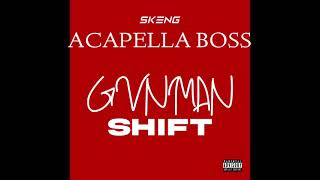 Skeng- Acapella / GUNMAN SHIFT/2021