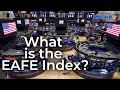What Is The EAFE Index