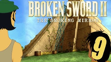 Broken Sword 2: The Smoking Mirror #9 |  (NO Commentary)