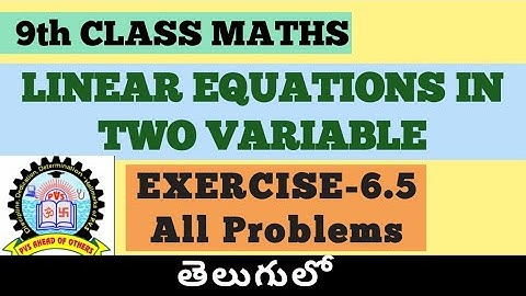 9th Class Maths Linear Equations In Two Variable Exercise 6.5 in Telugu