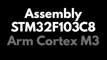 First assembly program on Keil uvision for STM32F103C8 Arm Cortex M3