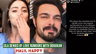 Sila Turkoglu denied of love Rumours with Dogukan Gungor !Halil Ibrahim Ceyhan Happy