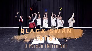 Black Swan - BTS |3 Person| Mirrored