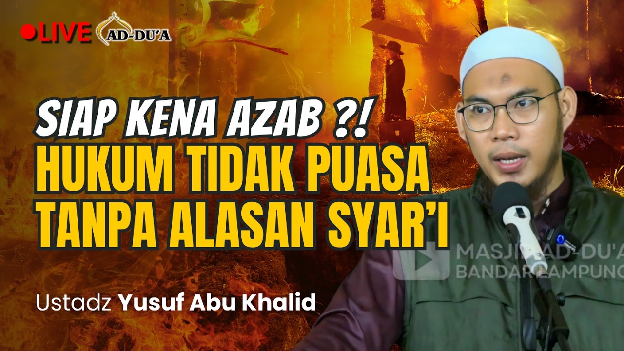 🔴[LIVE] HUKUM ORANG YANG TIDAK PUASA⁉️ Ustadz Yusuf Abu Khalid #masjidaddua