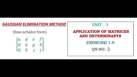 Unit – 1: Application Of Matrices And Determinants : Exercise 1.5 : Qn No: 3
