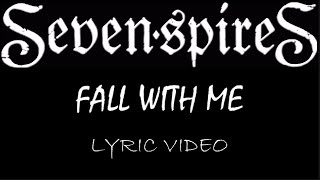 Seven Spires - Fall With Me - 2021 - Lyric Video