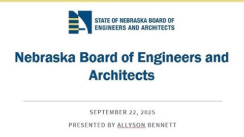 NBEA Lunch and Learn Series   The Nebraska Engineers and Architects Regulation Act