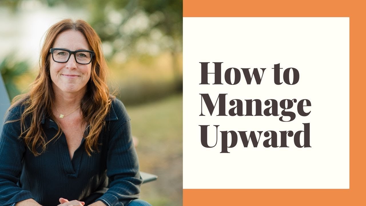 How to Manage Upward - 5 Key Tips