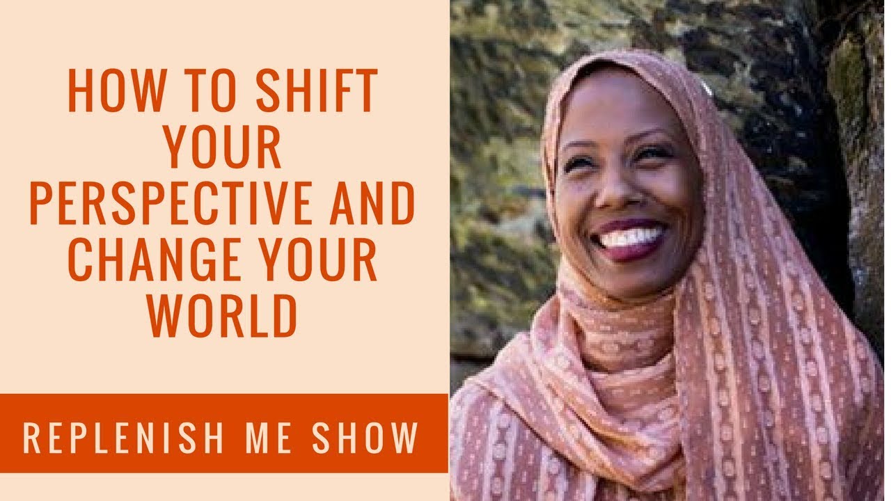 How to Shift Your Perspective and Change Your Life - YouTube