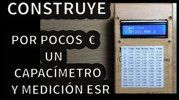 Capacímetro con ESR (IMPORTANTE LEER DESCRIPCIÓN)