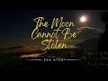 The Moon Cannot Be Stolen. Zen Story.