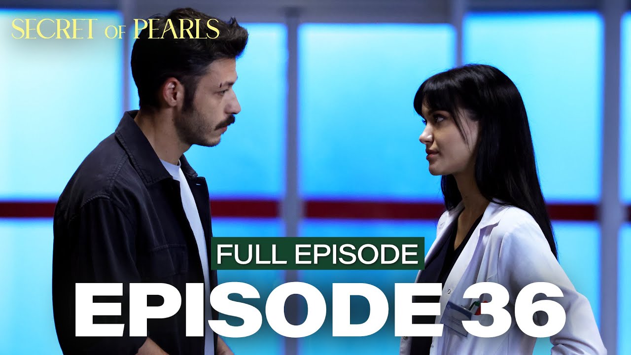 Secret Of Pearls | Episode 36 | English Subtitles (Turkish Drama Series)