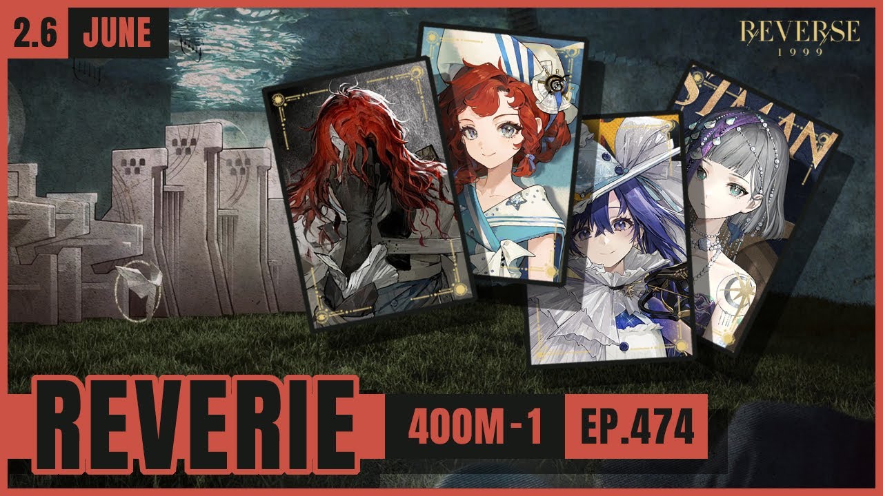 [2.6] Reverie 400m-1 | P0 Aleph, Barcarola, Voyager, Mercuria Impromptu | EP. 474 | Reverse 1999
