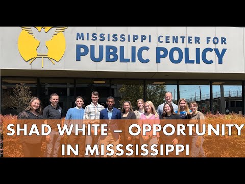 State Auditor Shad White on Opportunity in Mississippi