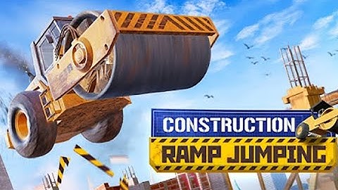Construction Ramp Jumping - Android Gameplay FHD