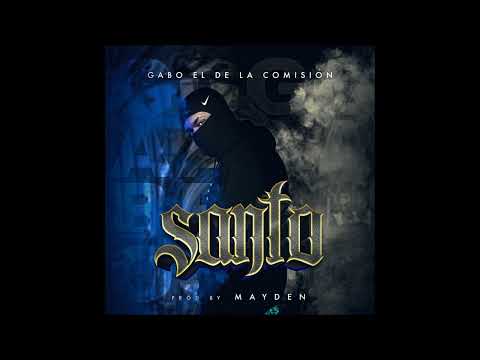 Gabo El De La Comision - Santo 🕊️(Audio Oficial)