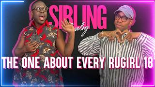 Sibling Rivalry: The One About Every RuGirl (Part 18)