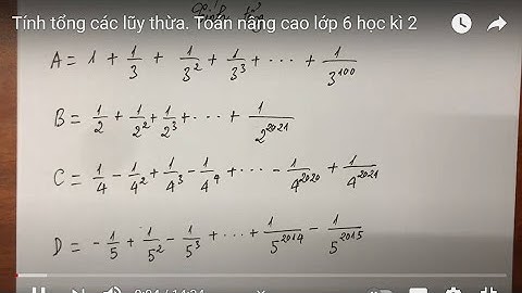 Tính tổng các lũy thừa. Toán nâng cao lớp 6 học kì 2