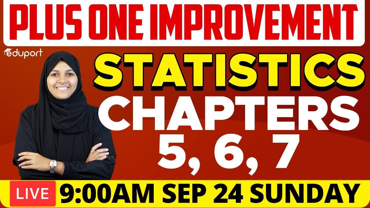 Plus One Improvement Exam - Statistics - Chapters 5,6,7 | Commerce & Humanities