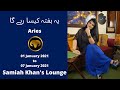 Aries | 01 Jan 2021 to 07 Jan 2021 | Yeh Hafta Kaisa Rahay Ga | Samiah Khan's Lounge