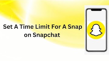 How to Set a Time Limit for a Snap on Snapchat? | Technologyglance