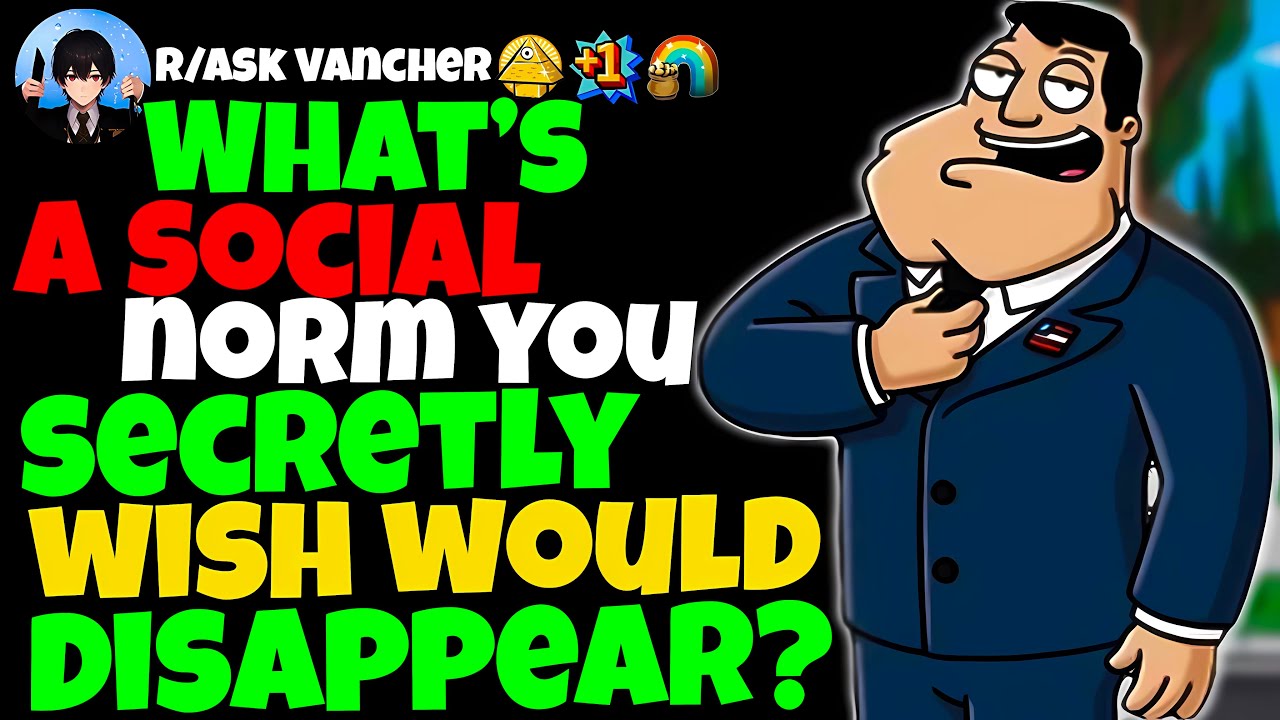 Какую социальную норму вы тайно хотели бы искоренить?