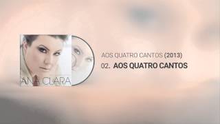 Ana Clara - Aos Quatro Cantos