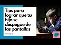 ¿Cómo despegar a tu hijo de los dispositivos electrónicos o pantallas?