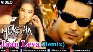 Jaan Leva Full Video (Remix) Song | Moksha | Arjun Rampal, Manisha Koirala |