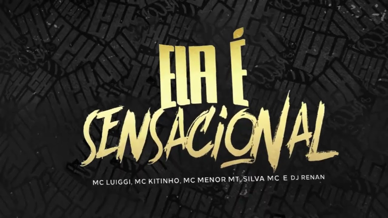 Assista a ELA É SENSACIONAL - MC MENOR MT , SILVA MC , MC KITINHO e MC LUIGGI ( DJ RENAN ) no YouTube