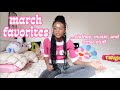 march favorites (clothing, music, media + more!)